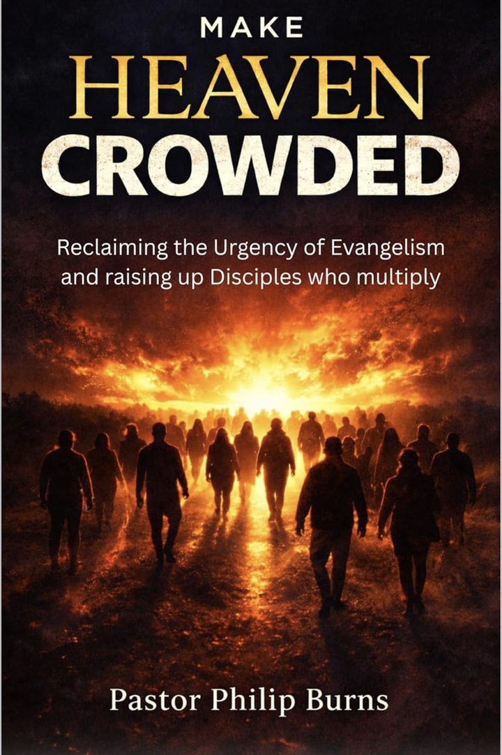 Make Heaven Crowded book cover by Pastor Philip Burns
